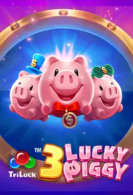 3 LUCKY PIGGY